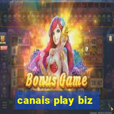 canais play biz